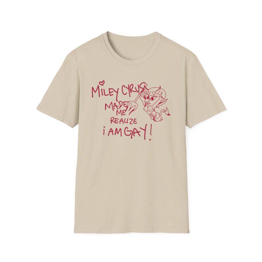 Miley Cyrus Made Me Realize I'm Gay Unisex Softstyle T-Shirt