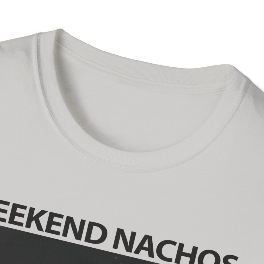 Weekend Nachos Apology Unisex Softstyle T-Shirt