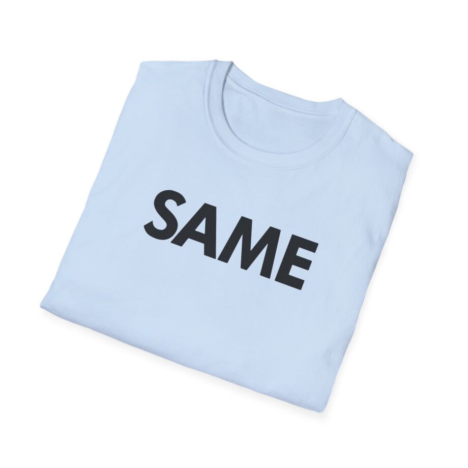 OTK Same Unisex Softstyle T-Shirt