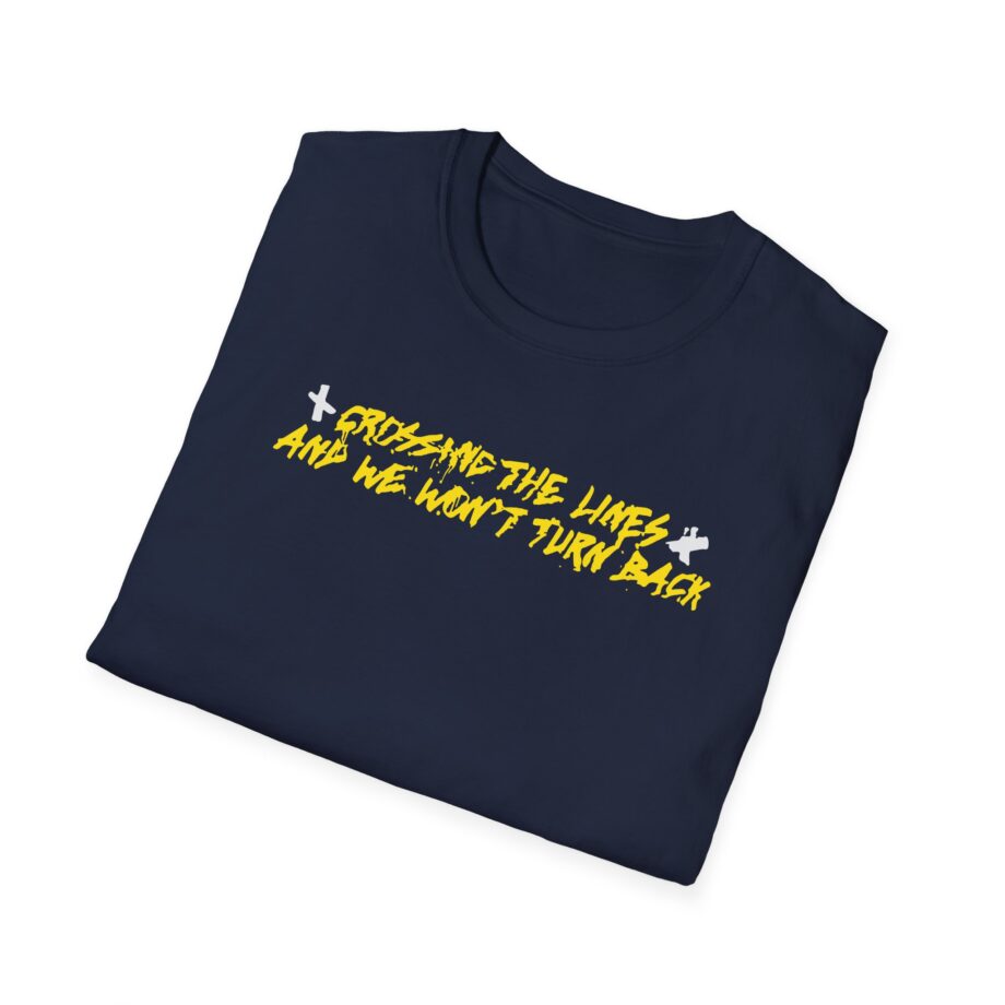 Dual Damage Grossing the Lines and We Won't Turn Back Unisex Softstyle T-Shirt