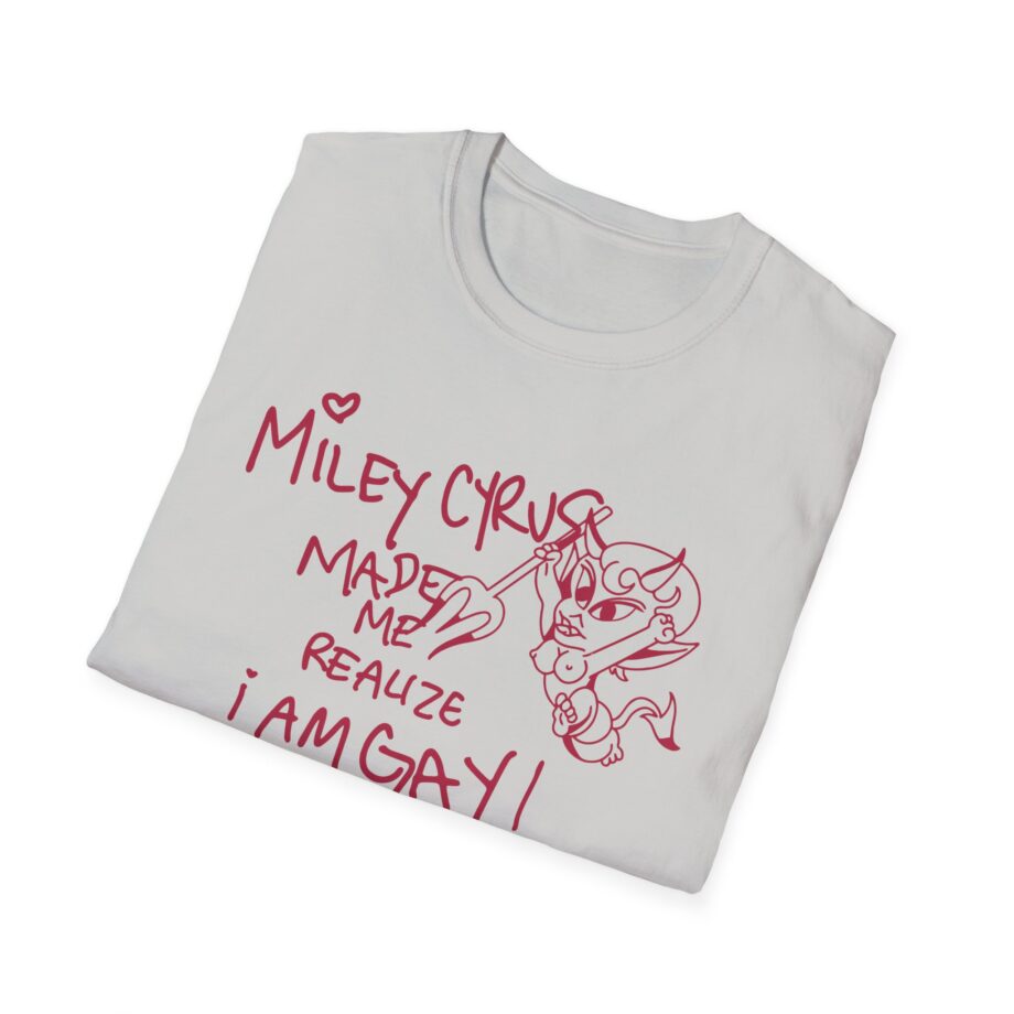 Miley Cyrus Made Me Realize I'm Gay Unisex Softstyle T-Shirt