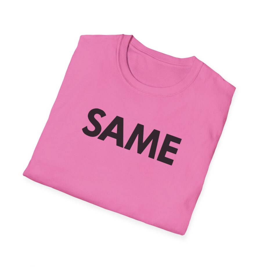 OTK Same Unisex Softstyle T-Shirt