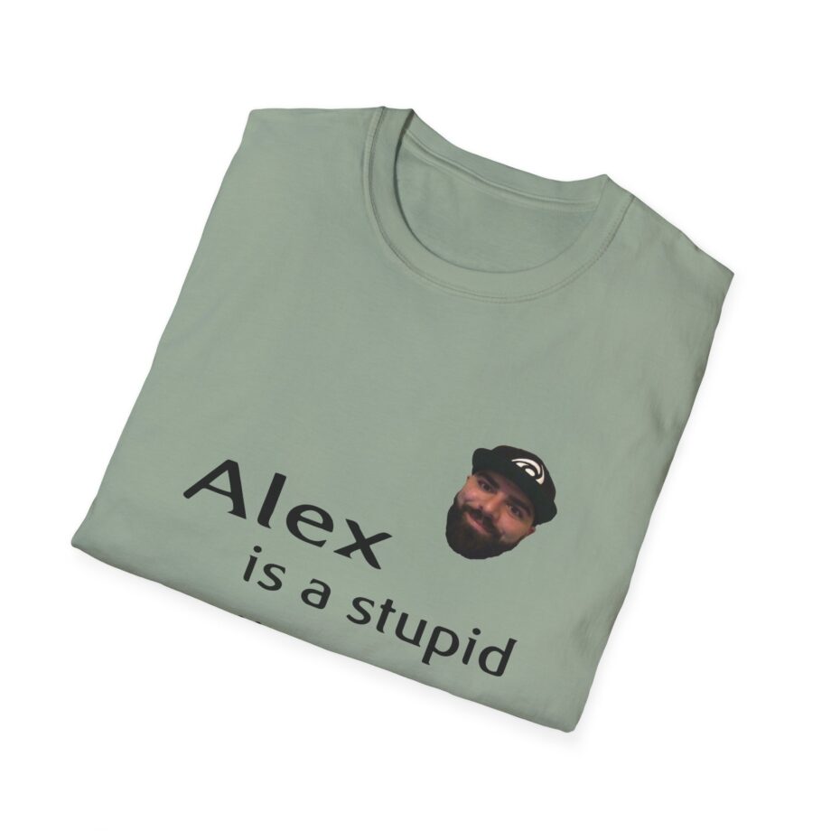 Keemstar Alex is a Stupid Niggur Unisex Softstyle T-shirt