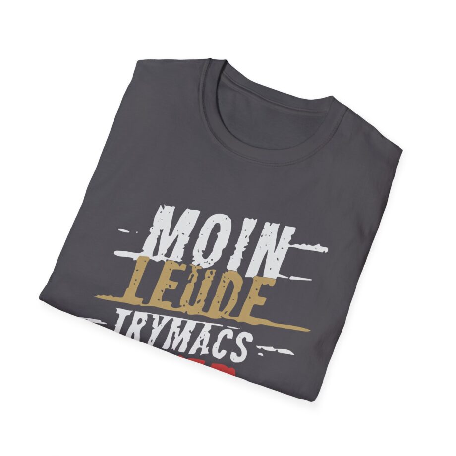 Trymacs Moin Leude Trymacs Hier Unisex Softstyle T-Shirt