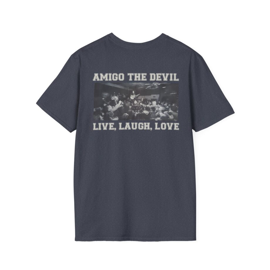 Amigo the Devil Live, Laugh, Love Unisex Softstyle T-shirt
