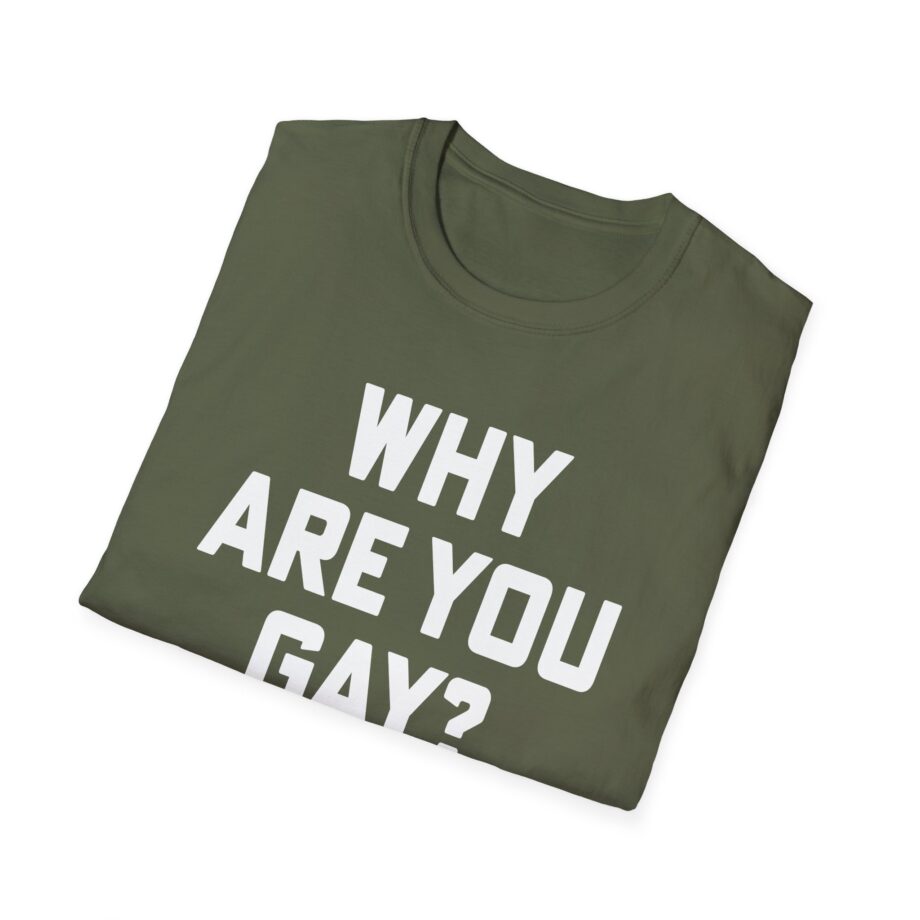 Why Are You Gay Andrew Tate Unisex Softstyle T-shirt