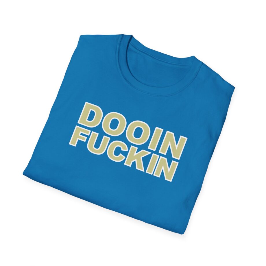 Upchurch Dooin Fuckin Unisex Softstyle T-Shirt