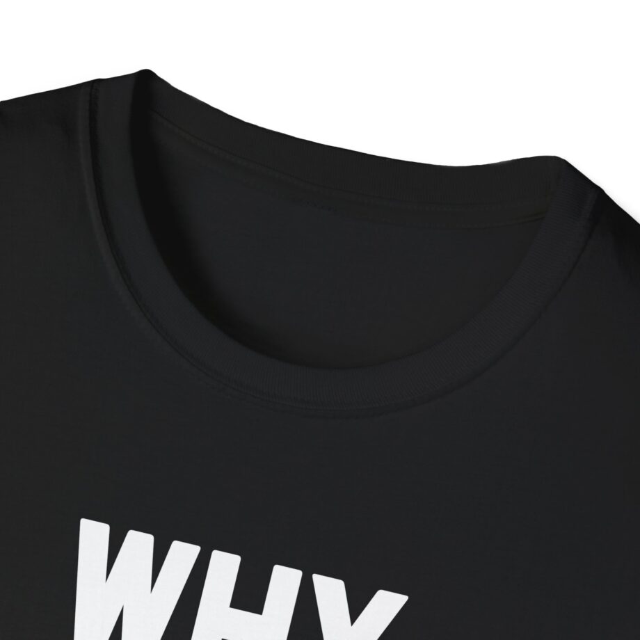 Why Are You Gay Andrew Tate Unisex Softstyle T-shirt