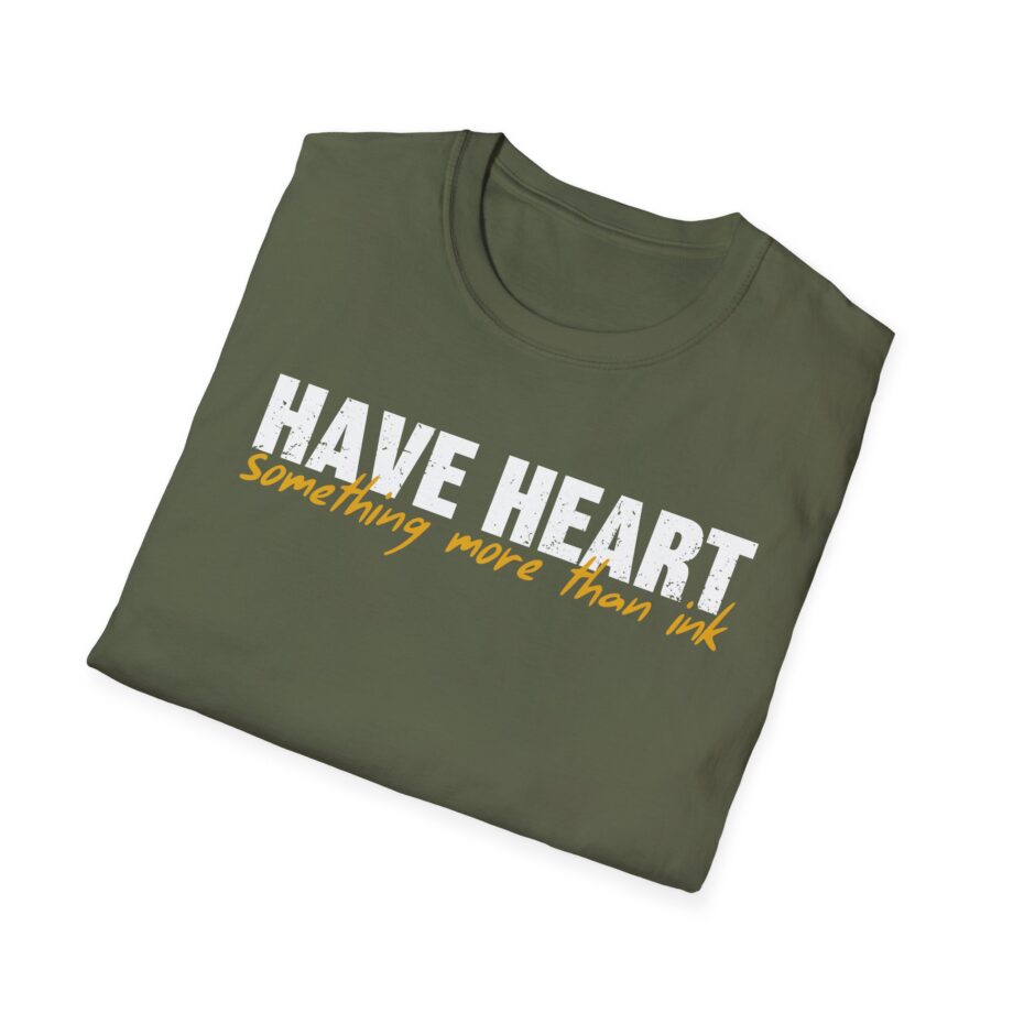 Have Heart Something More Than Ink Unisex Softstyle T-shirt