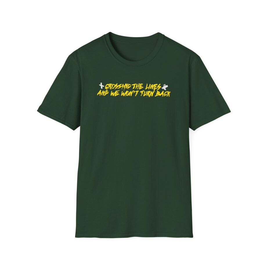 Dual Damage Grossing the Lines and We Won't Turn Back Unisex Softstyle T-Shirt