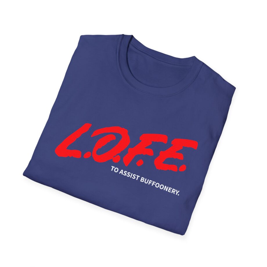 Lofe to Assist Buffoonery Unisex Softstyle T-shirt