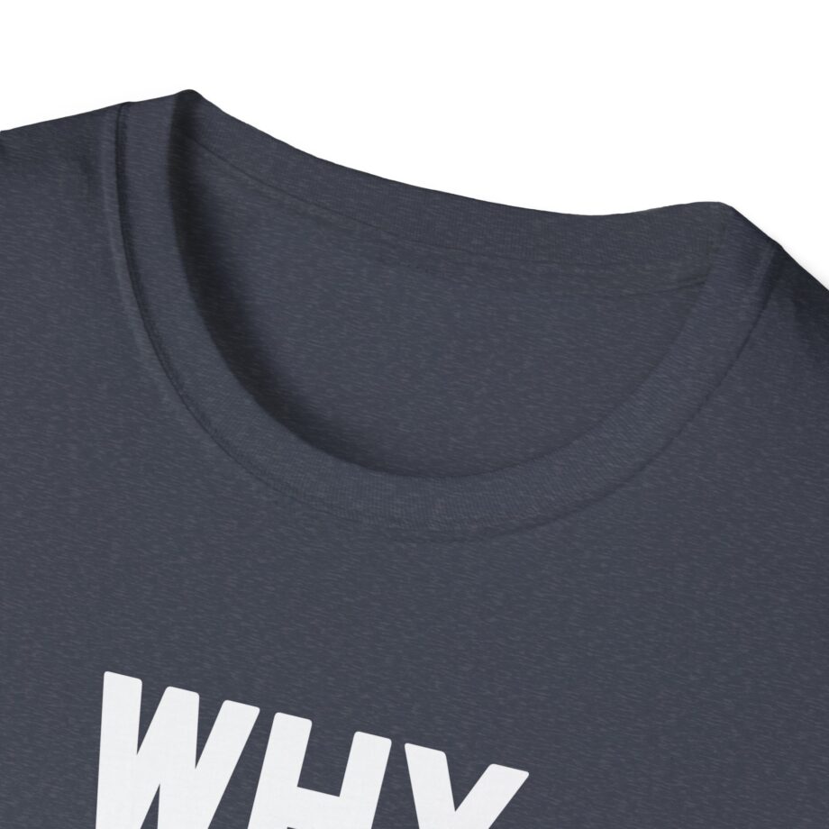 Why Are You Gay Andrew Tate Unisex Softstyle T-shirt