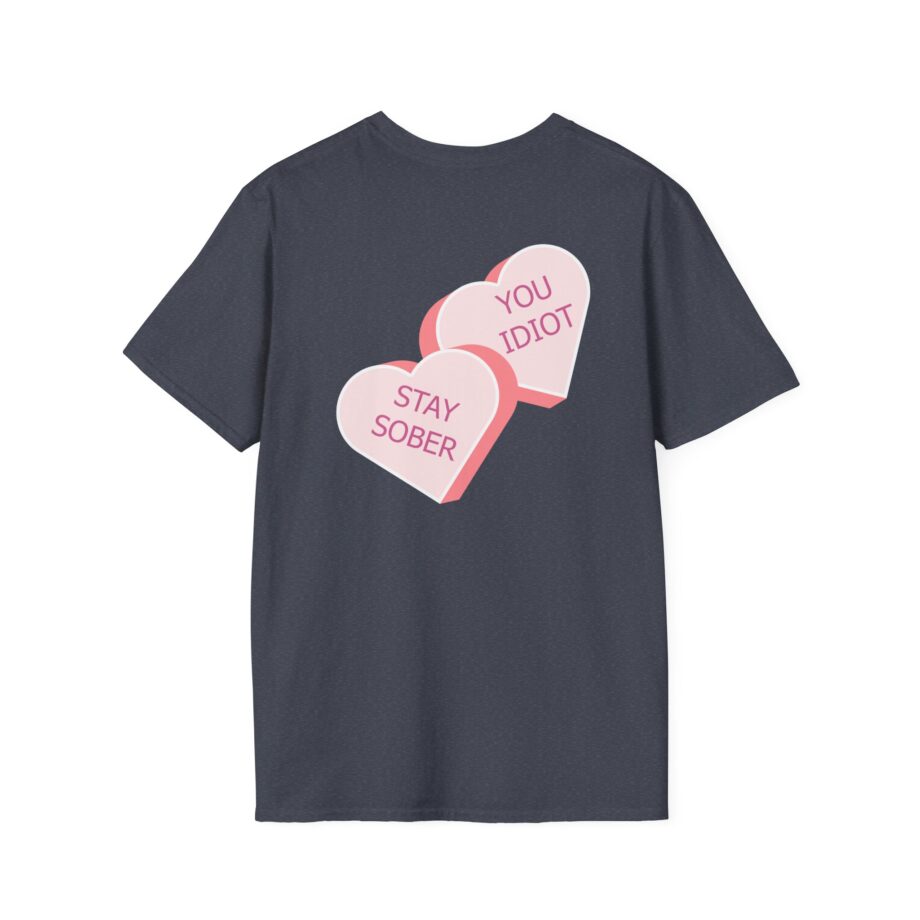 D’aydrian Harding Stay Sober Valentine's Day Unisex Softstyle T-shirt