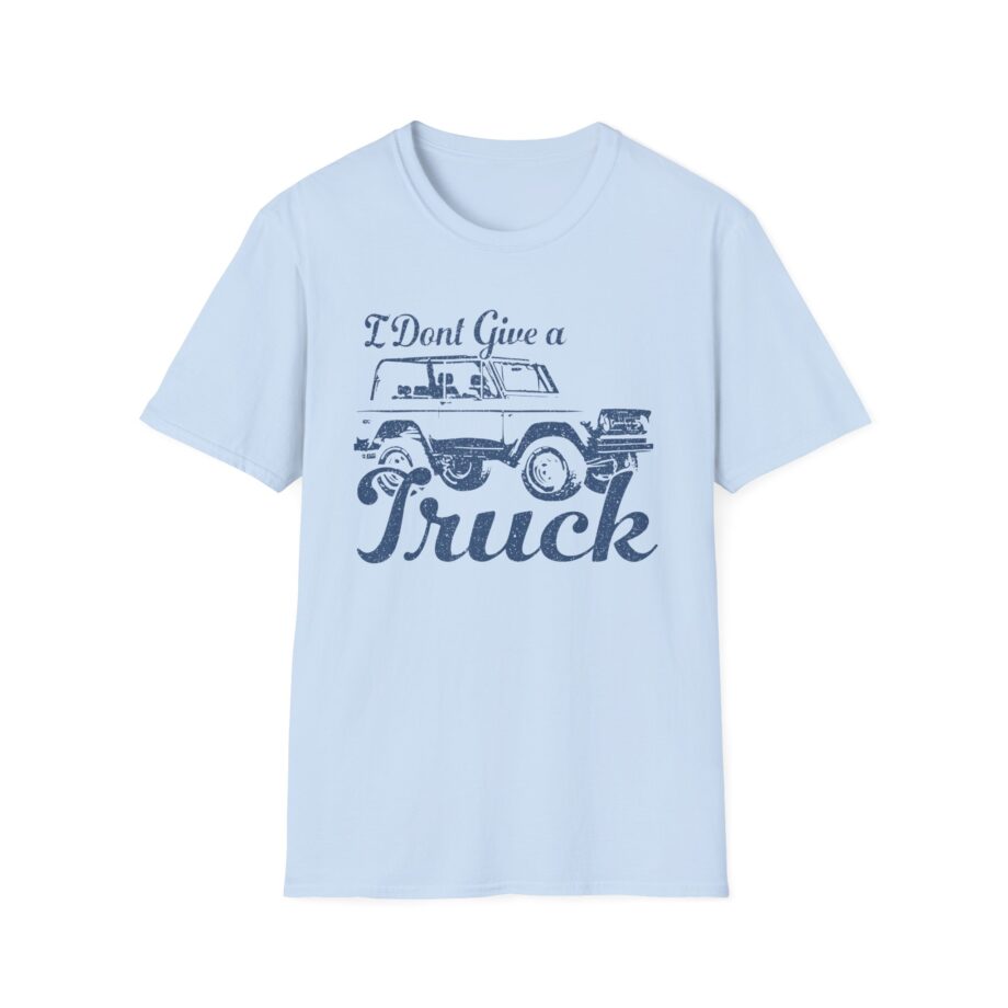 Sadie Crowell I Don't Give a Truck Unisex Softstyle T-shirt
