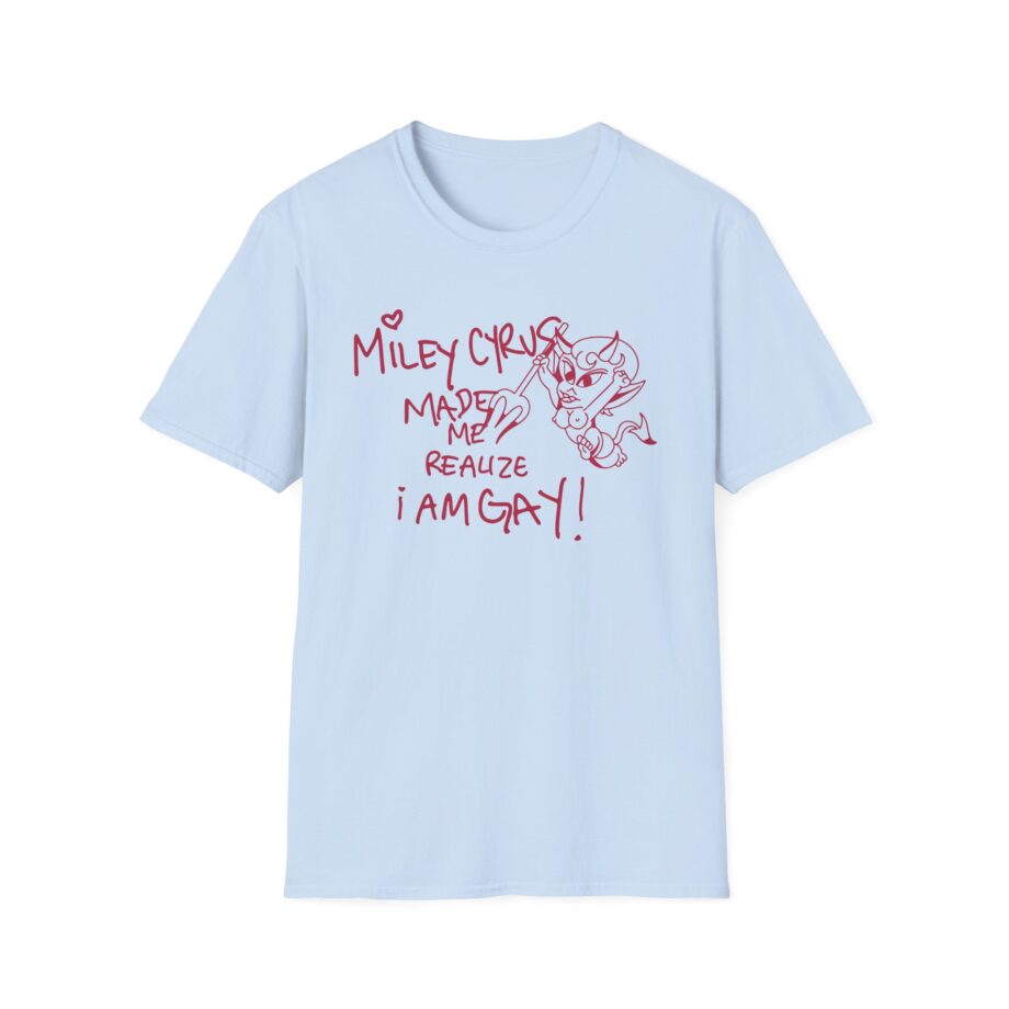 Miley Cyrus Made Me Realize I'm Gay Unisex Softstyle T-Shirt