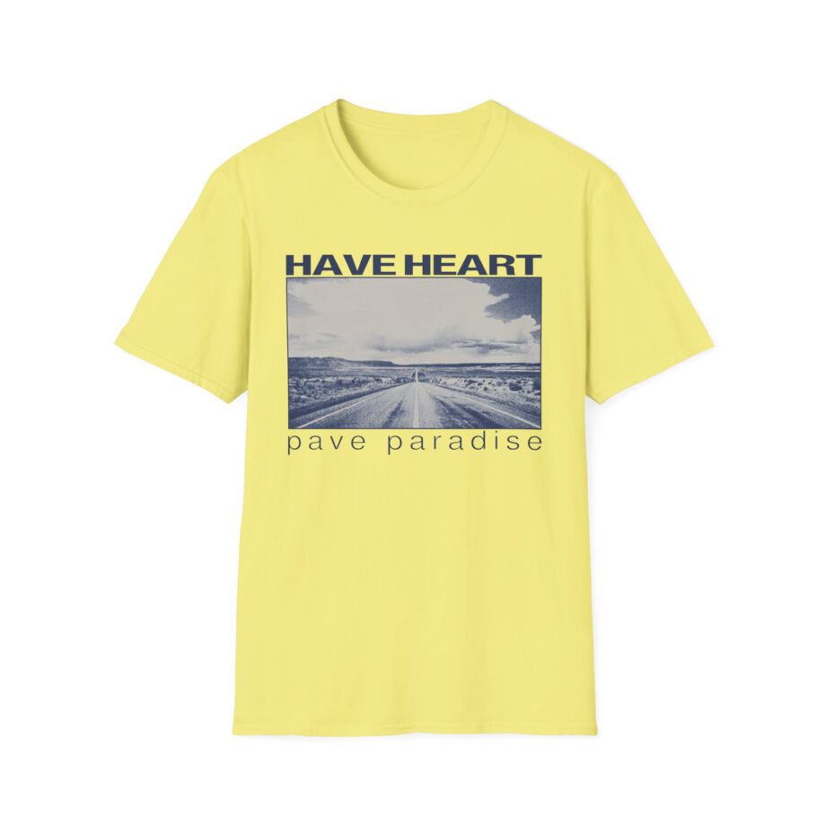 Have Heart Pave Paradise Unisex Softstyle T-Shirt