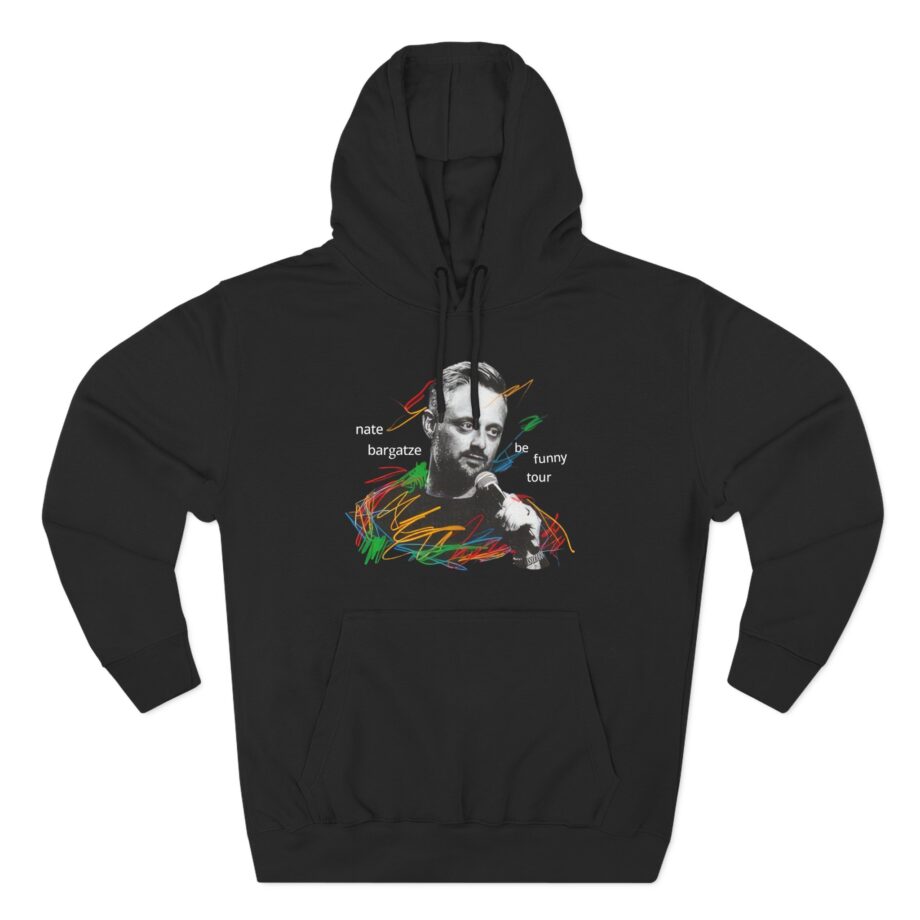 Nate Bargatze 2024 Be Funny Tour Three-panel Fleece Hoodie