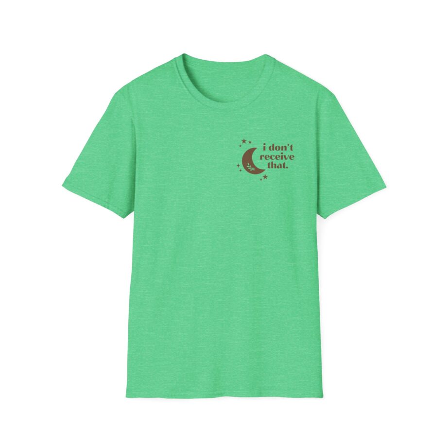 Elyse Myers I Don't Receive That Unisex Softstyle T-Shirt