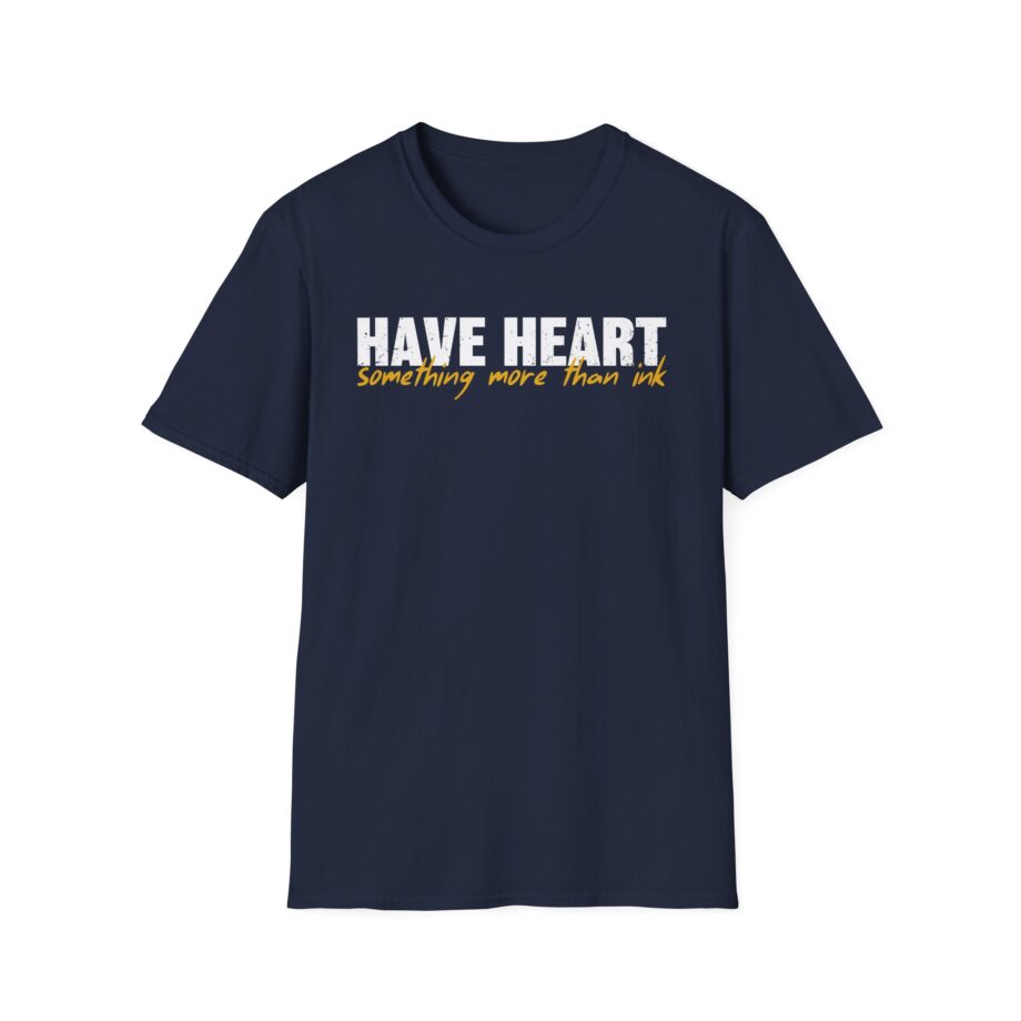 Have Heart Something More Than Ink Unisex Softstyle T-shirt