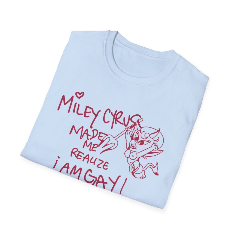 Miley Cyrus Made Me Realize I'm Gay Unisex Softstyle T-Shirt