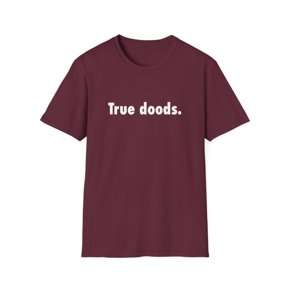 Zackrawrr True Doods Unisex Softstyle T-shirt