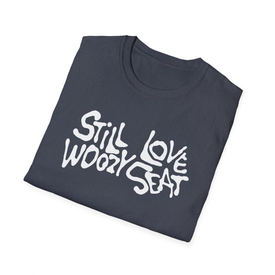 Still Love Woozy Seat Unisex Softstyle T-Shirt