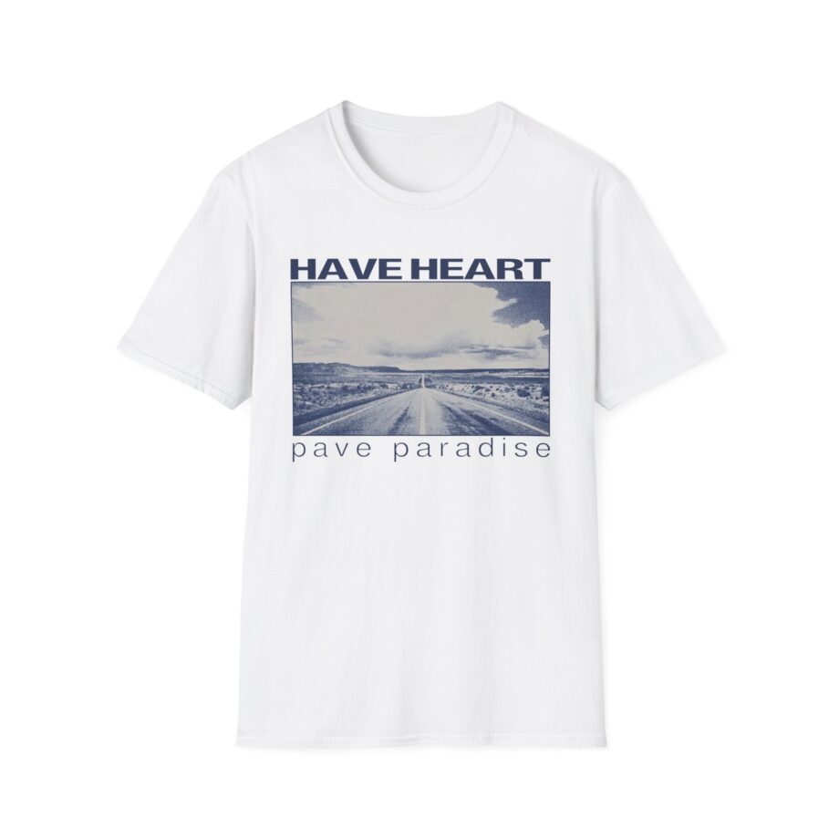 Have Heart Pave Paradise Unisex Softstyle T-Shirt