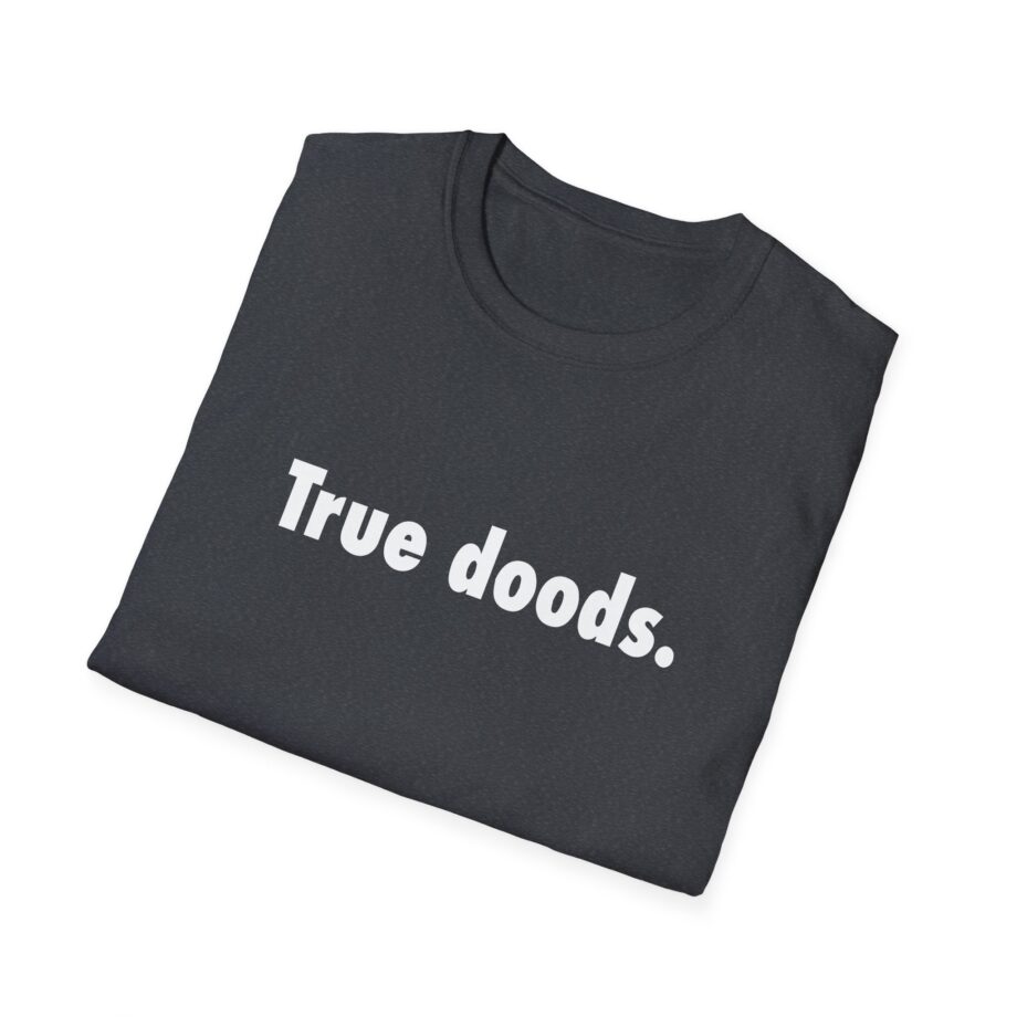 Zackrawrr True Doods Unisex Softstyle T-shirt