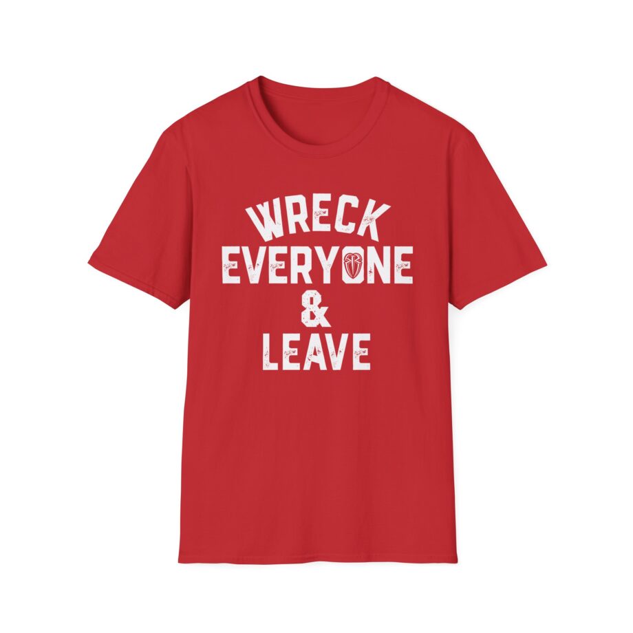 James Droz Wreck Everyone and Leave Unisex Softstyle T-shirt