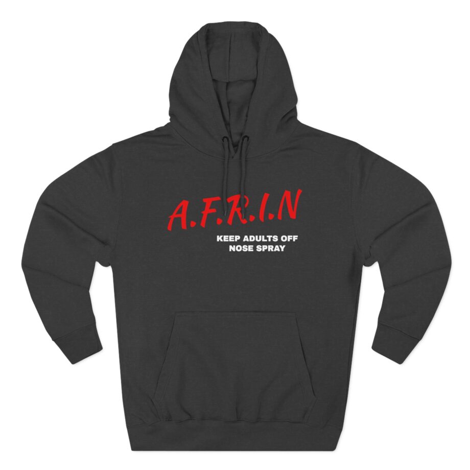 Afrin Keep Adults of Nose Spray Three-panel Fleece Hoodie