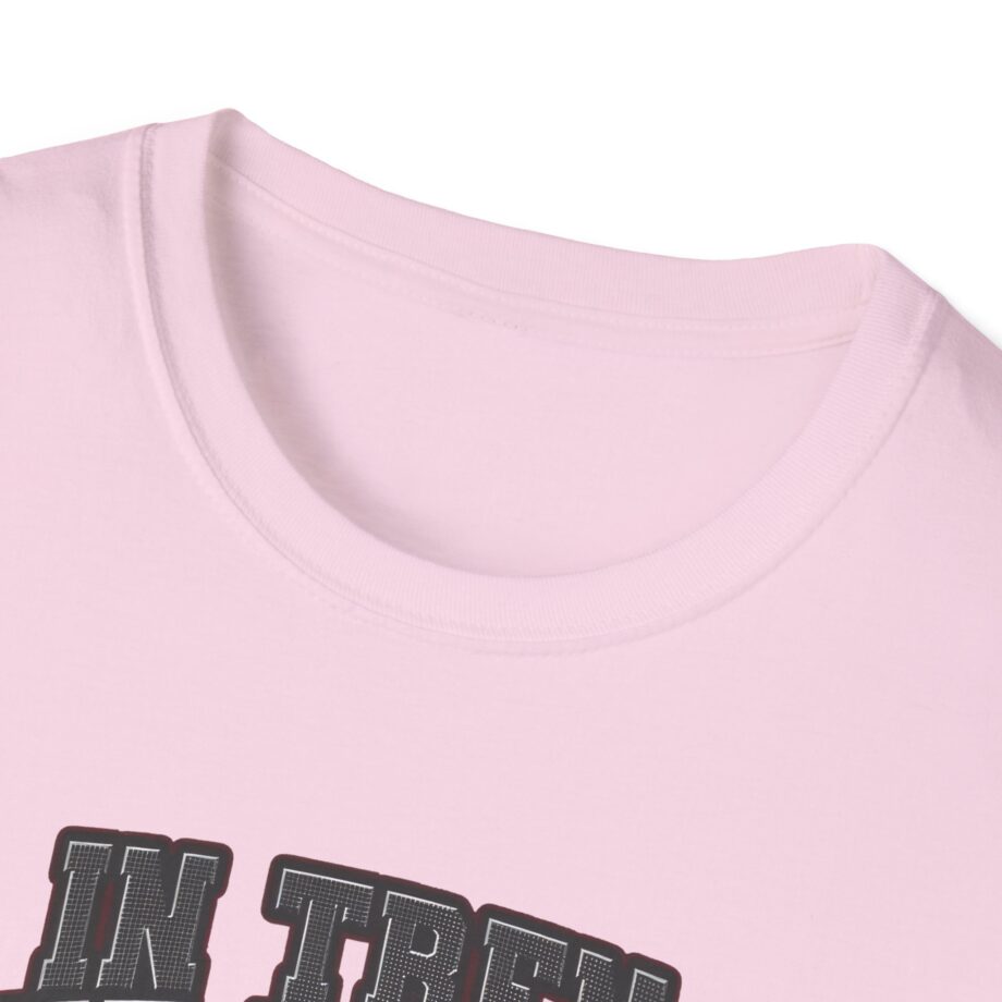 In Tren We Trust Unisex Softstyle T-shirt