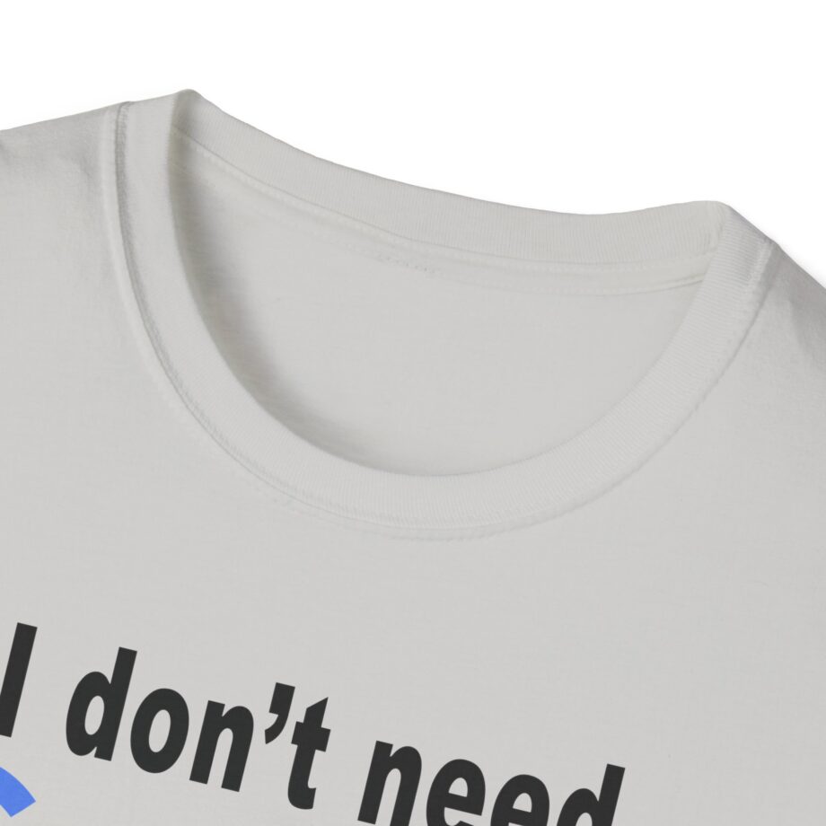 Ludwig I Don't Need Google My Wife's Boyfriend Knows Everything Unisex Softstyle T-Shirt