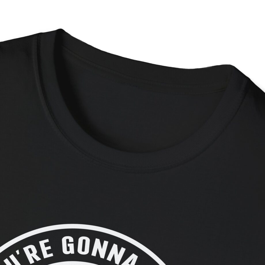 Jackass If You're Gonna Be Dumb You Gotta Be Tough Unisex Softstyle T-Shirt