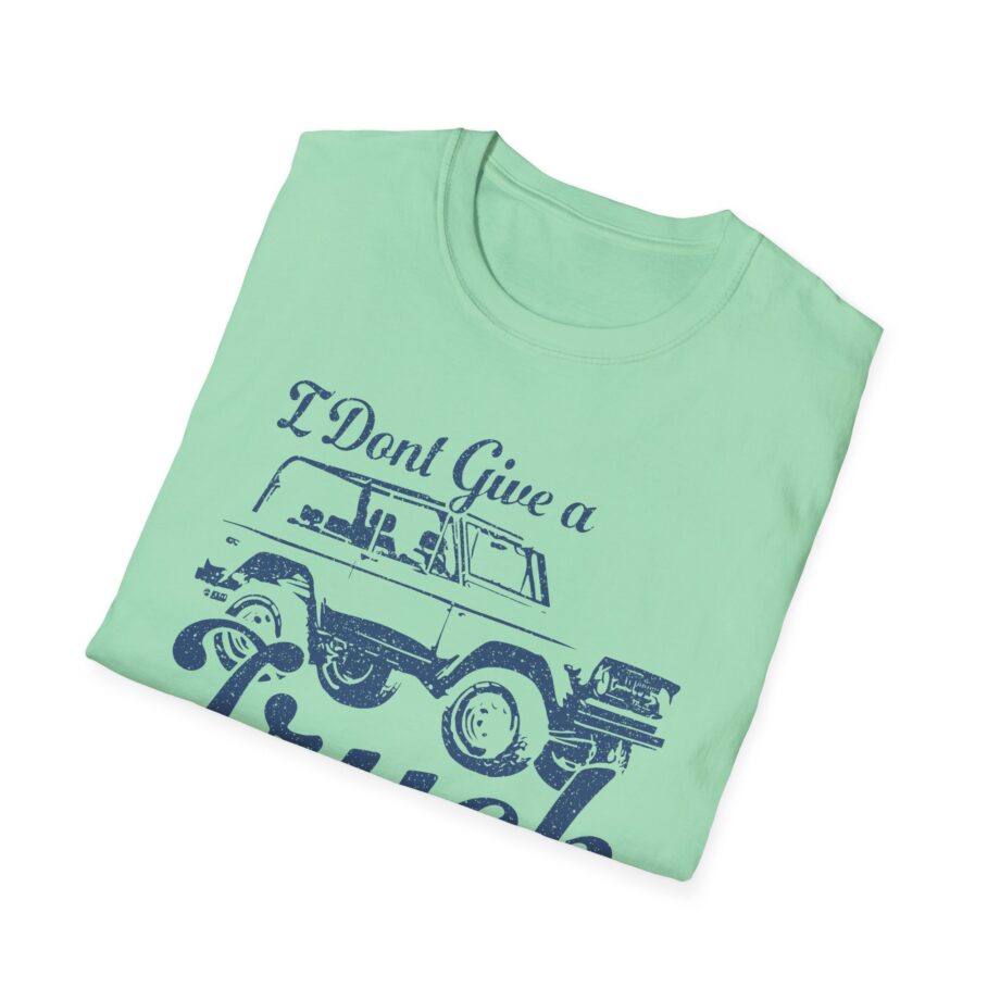 Sadie Crowell I Don't Give a Truck Unisex Softstyle T-shirt