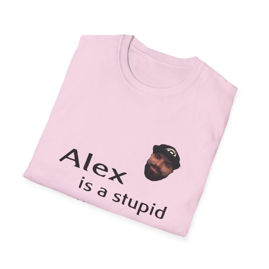 Keemstar Alex is a Stupid Niggur Unisex Softstyle T-shirt