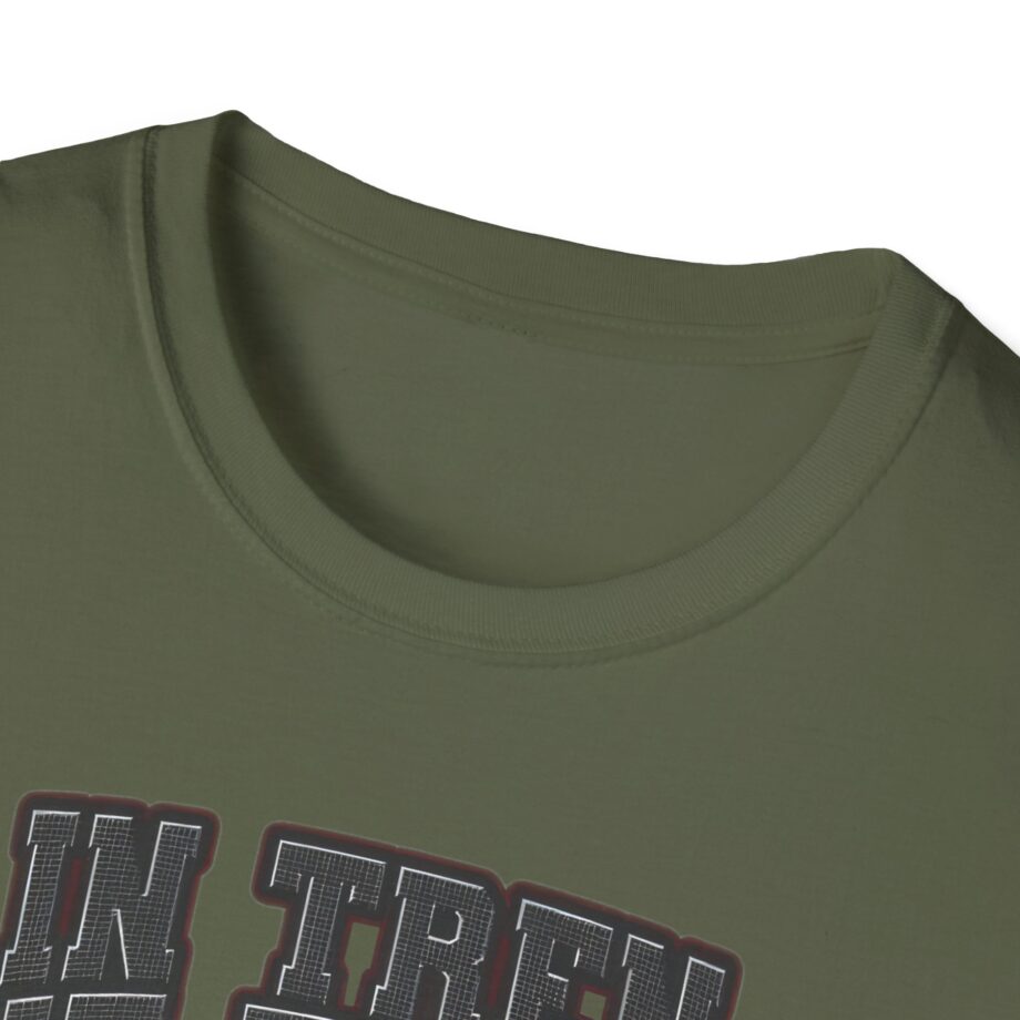 Tren Tech in Tren We Trust Unisex Softstyle T-shirt