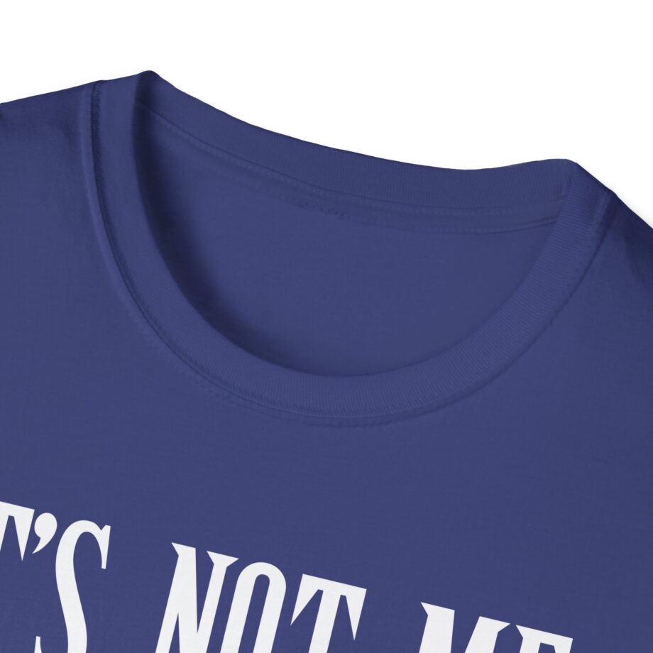 Sexmane  It's Not Me It's Mania Unisex Softstyle T-Shirt
