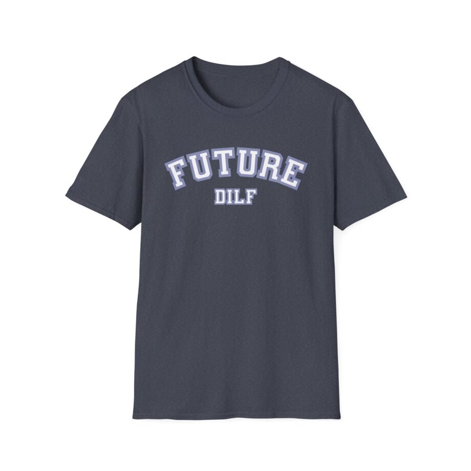 Sadie Crowell Future Dilf Unisex Softstyle T-shirt