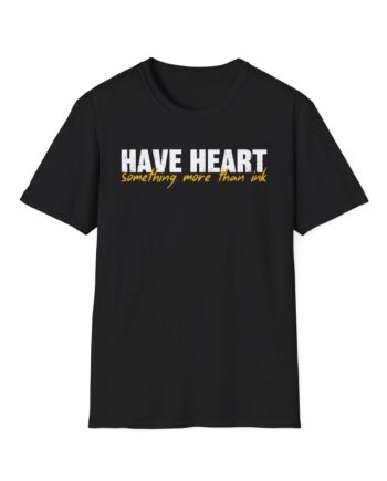 Have Heart Something More Than Ink Unisex Softstyle T-shirt