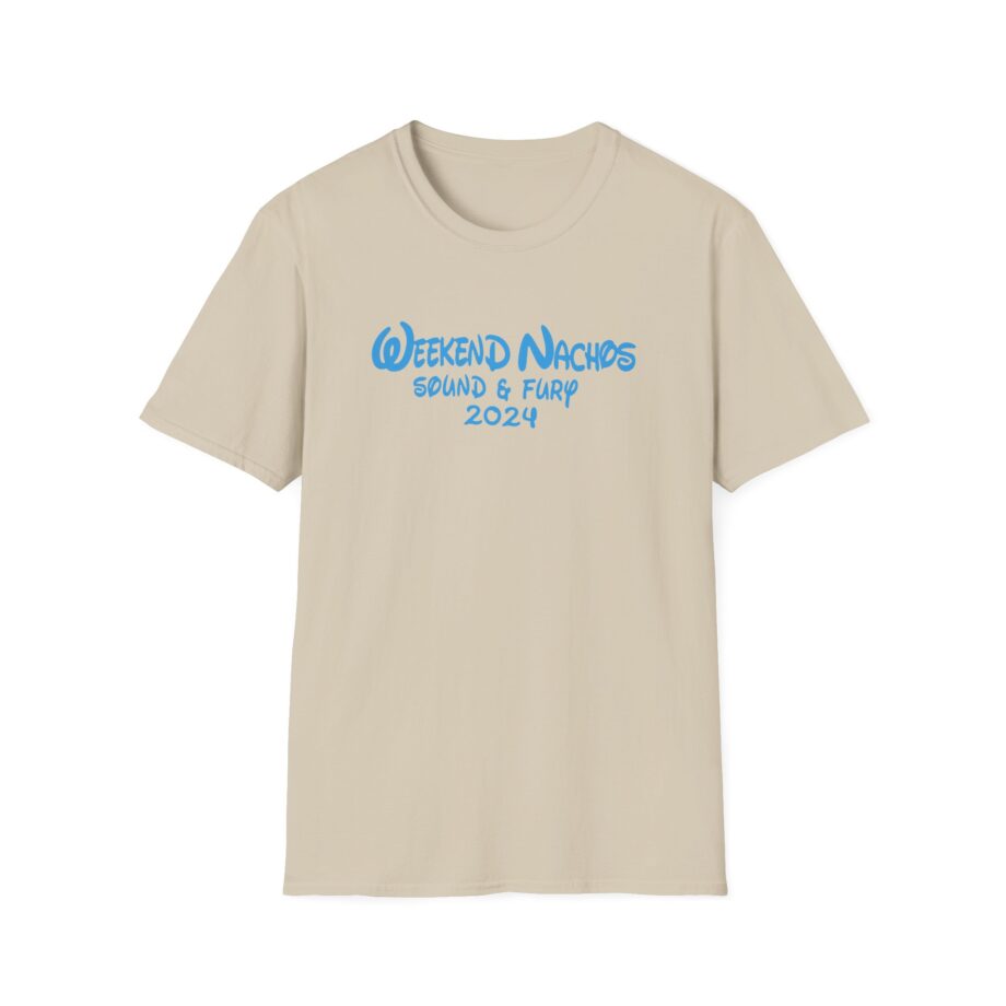 Weekend Nachos Sound and Fury  Unisex Softstyle Tee