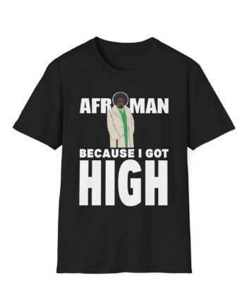 Because I Got High Afroman Unisex Softstyle T-Shirt