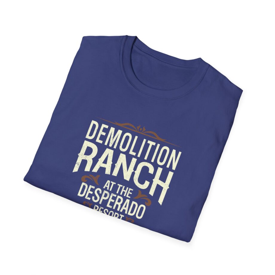 Demolition Ranch at the Desperado Resort Unisex Softstyle T-shirt