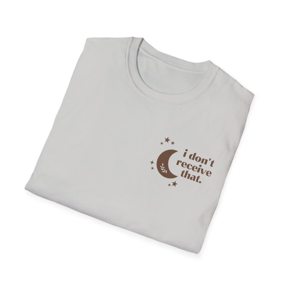 Elyse Myers I Don't Receive That Unisex Softstyle T-Shirt