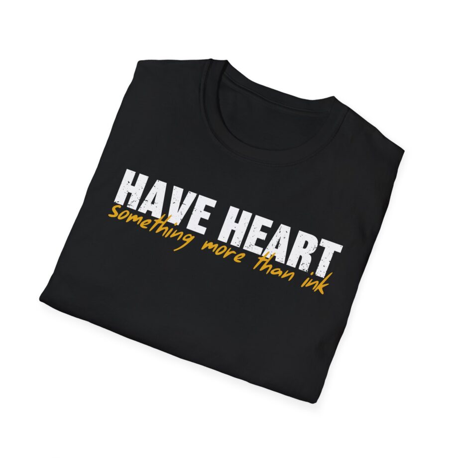 Have Heart Something More Than Ink Unisex Softstyle T-shirt