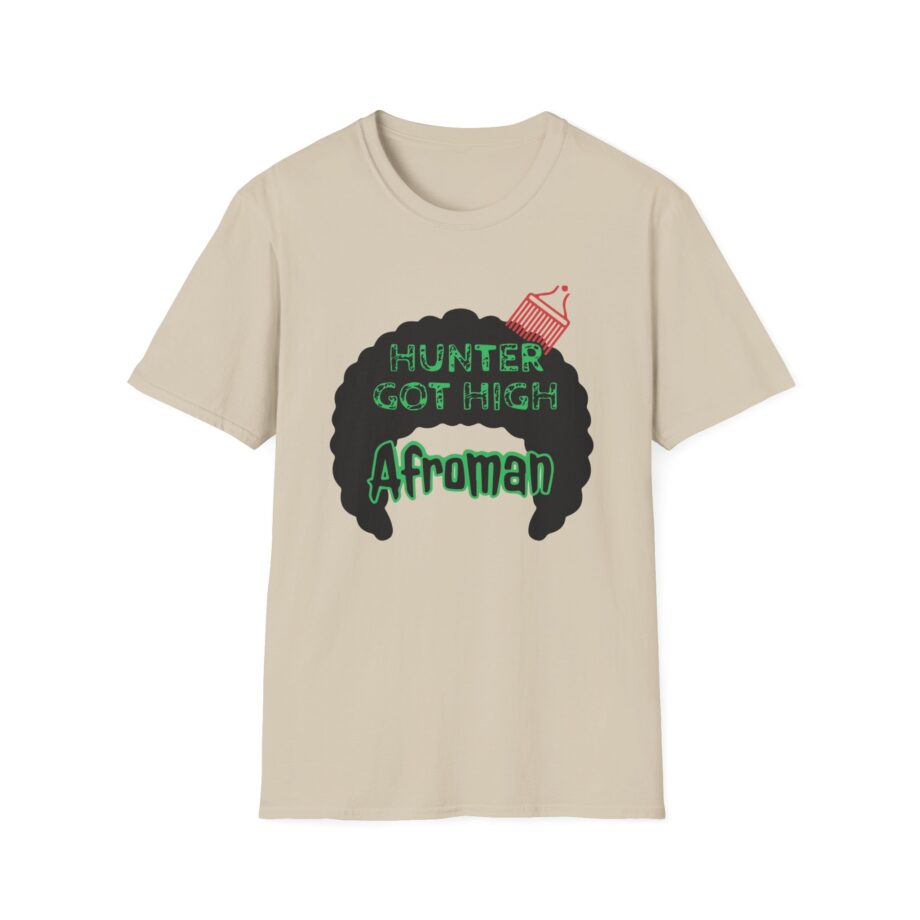 Afroman Hunter Got High Afro Unisex Softstyle T-Shirt