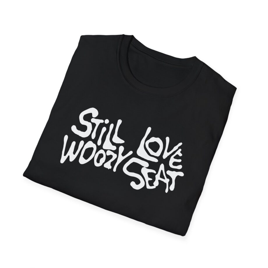 Still Love Woozy Seat Unisex Softstyle T-Shirt