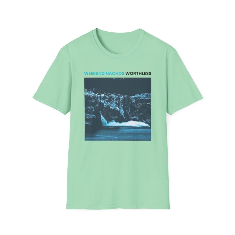 Weekend Nachos Worthless Unisex Softstyle Tee