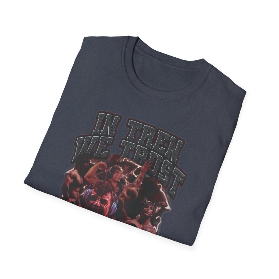 Tren Tech in Tren We Trust Unisex Softstyle T-shirt