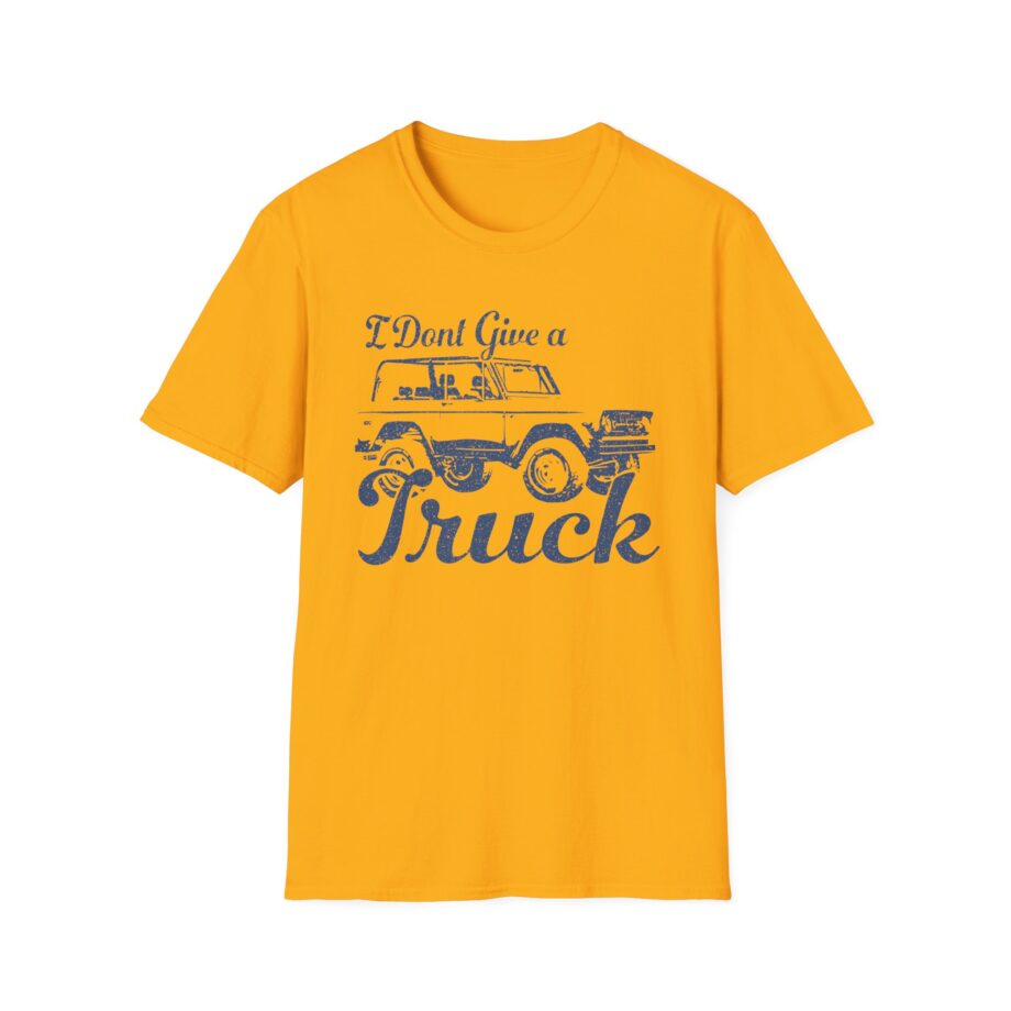 Sadie Crowell I Don't Give a Truck Unisex Softstyle T-shirt