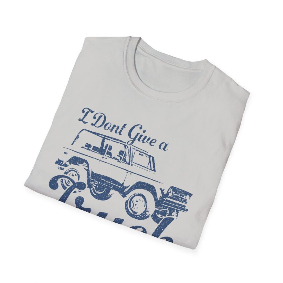 Sadie Crowell I Don't Give a Truck Unisex Softstyle T-shirt